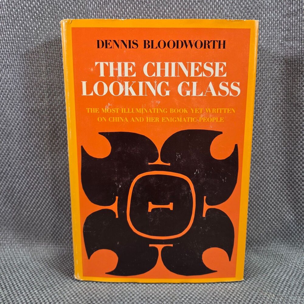 1967 First Edition The Chinese Looking Glass Dennis Bloodworth Hardcover DJ
